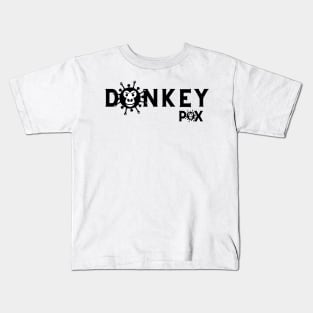 Donkey pox Kids T-Shirt